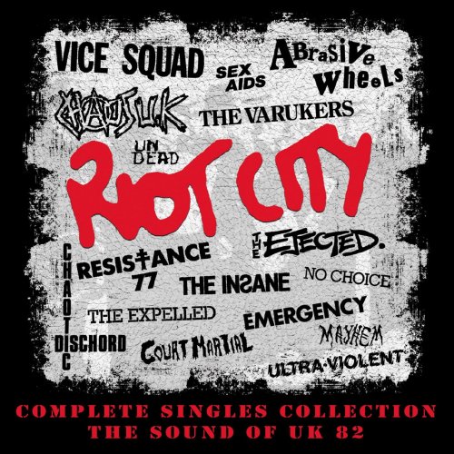 VA - Riot City: Complete Singles Collection: The Sound Of UK 82 (2021)