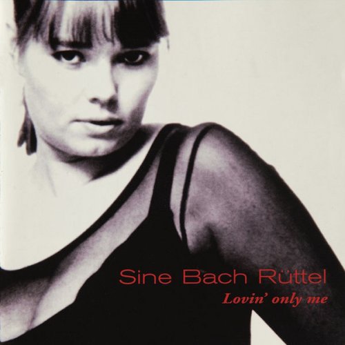 Sine Bach Rüttel - Lovin' Only Me (Remastered 2020) (2020) [Hi-Res]