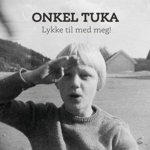 Onkel Tuka - Lykke Til Med Meg! (2020) [Hi-Res]