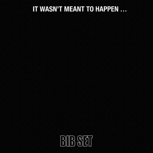 BIB Set - It Wasn't Meant To Happen... (Reissue) (1969/2015)