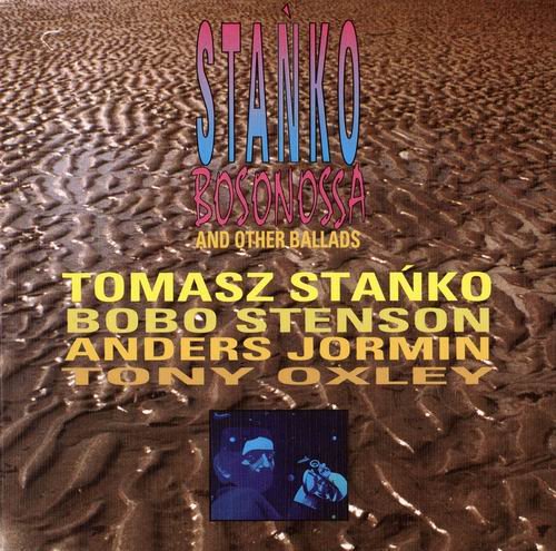 Tomasz Stanko - Bosonossa And Other Ballads (1993)