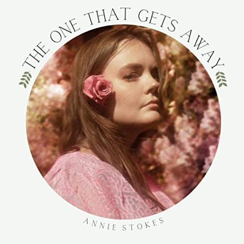 Annie Stokes - The One That Gets Away (2021)