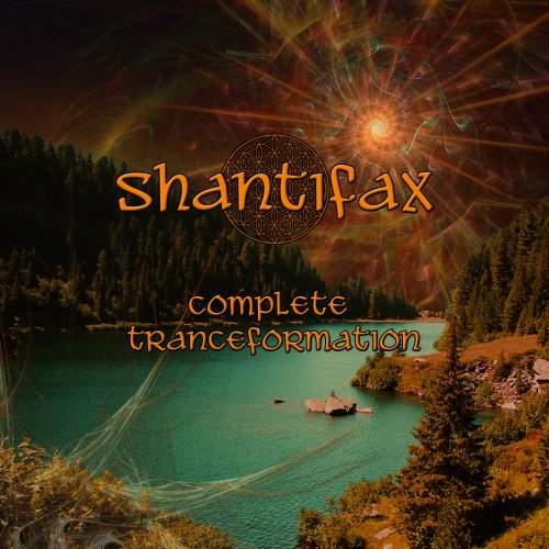 Shantifax - Complete Tranceformation (2013)