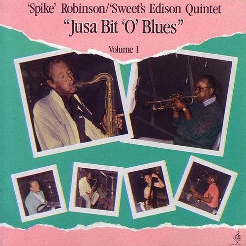 Spike Robinson / 'Sweet's Edison Quintet - Jusa Bit 'O' Blues Volume I-2 (1994)