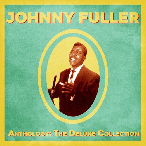 Johnny Fuller - Anthology: The Deluxe Collection (Remastered) (2021)