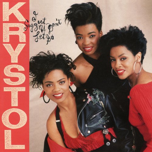 Krystol - I Suggest U Don't Let Go (1989)