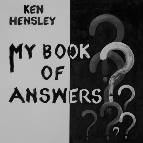 Ken Hensley - My Book Of Answers (2021) [CD-Rip]