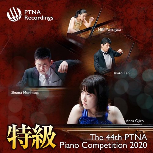 Miki Yamagata, Akito Tani, Shunta Morimoto, Anna Ojiro - The 44th PTNA Piano Competition 2020: Prize Winners' Album (Live) (2021)