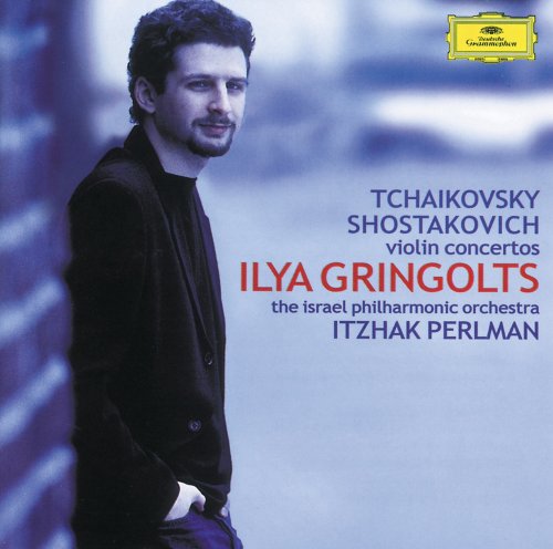 Ilya Gringolts - Tchaikovsky, Shostakovich: Violin Concertos (2002)
