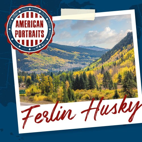 Ferlin Husky - American Portraits: Ferlin Husky (2020)