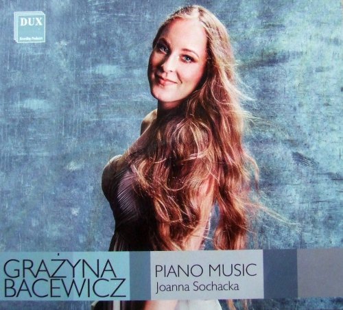 Joanna Sochacka - Grażyna Bacewicz: Piano Music (2021)