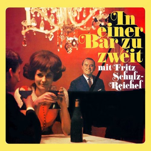 Fritz Schulz-Reichel - In Einer Bar Zu Zweit (2021)