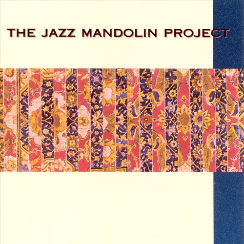 The Jazz Mandolin Project - Discography 1996-2005