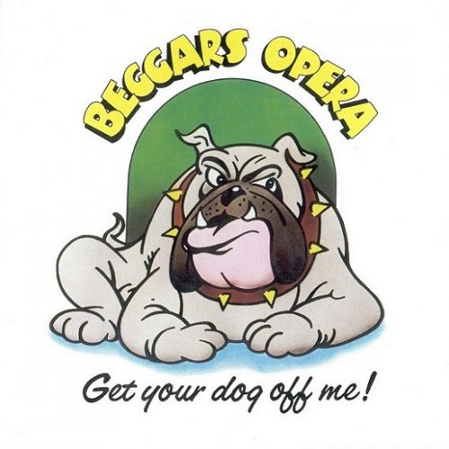 Beggars Opera - Get Your Dog Off Me! (Reissue) (1973/2003)