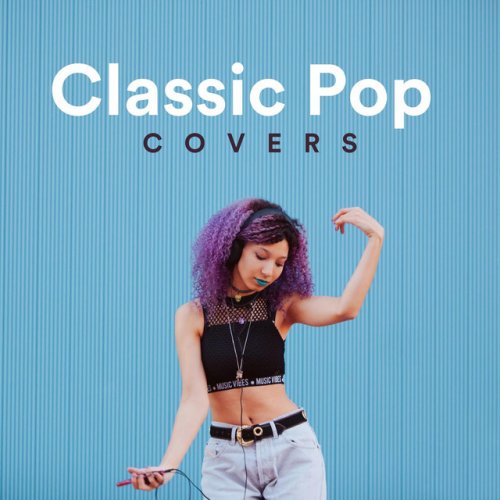 VA - Classic Pop Covers (2021)