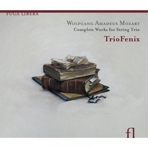TrioFenix - Mozart: Complete Works for String Trio (2010)