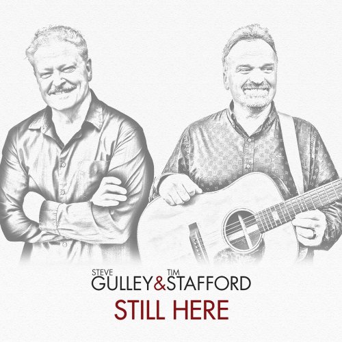 Steve Gulley & Tim Stafford - Still Here (2021)