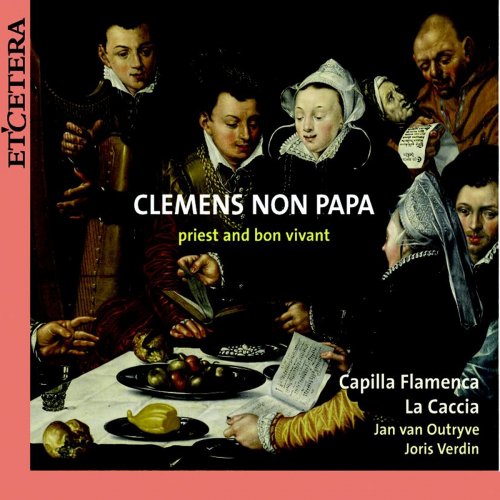 Capilla Flamenca - Clemens Non Papa: Priest and Bon Vivant (2019)