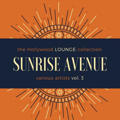 VA - Sunrise Avenue (The Hollywood Lounge Collection), Vol. 3 (2021)