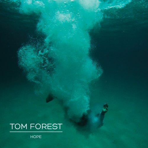 Tom Forest - Hope (2018) flac