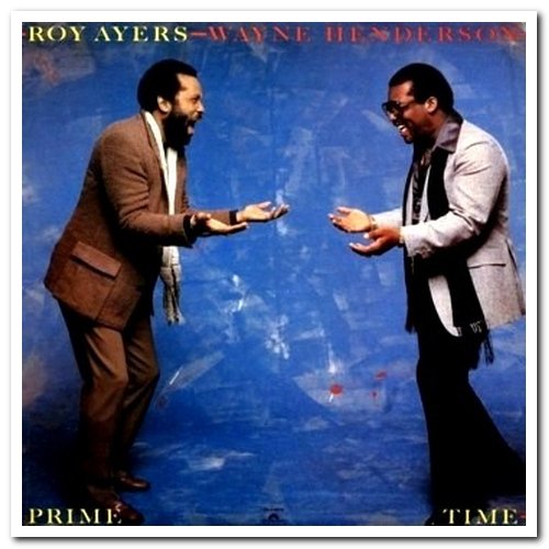 Roy Ayers & Wayne Henderson - Step In To Our Life & Prime Time (1978/1980)