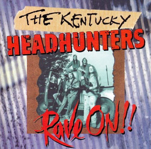 The Kentucky Headhunters - Rave On!! (1993)