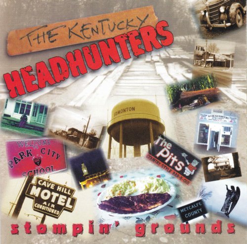 The Kentucky Headhunters - Stompin' Grounds (1997)