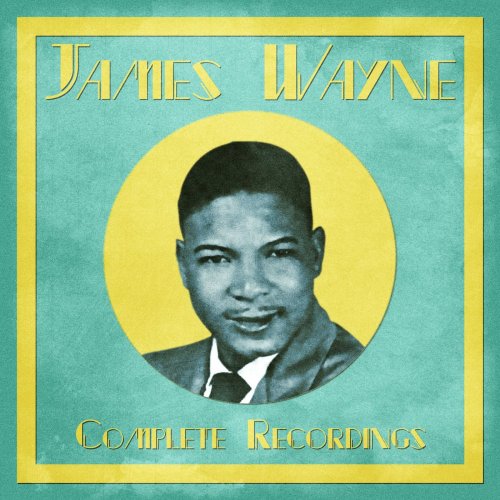 James Wayne - Complete Recordings (Remastered) (2021)