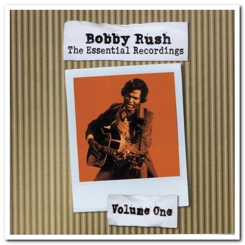 Bobby Rush - The Essential Recordings - Volume One (2006)