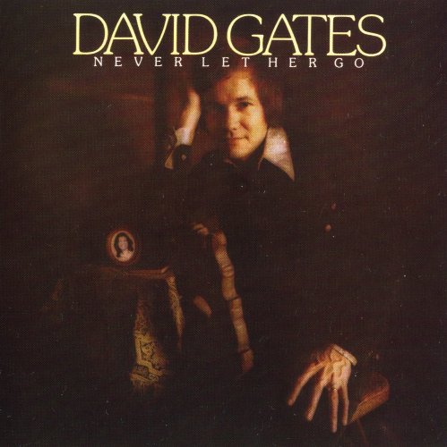 David Gates - Never Let Her Go (1975) [2008]