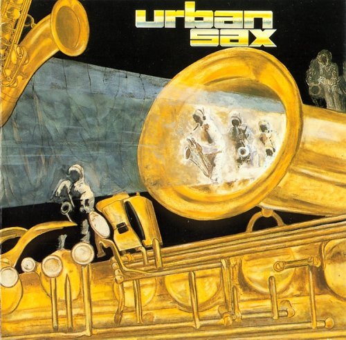 Urban Sax - Gilbert Artman Urban Sax (1977-78)