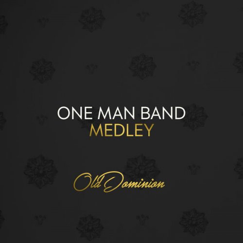 Old Dominion - One Man Band - Medley (2020) [Hi-Res]