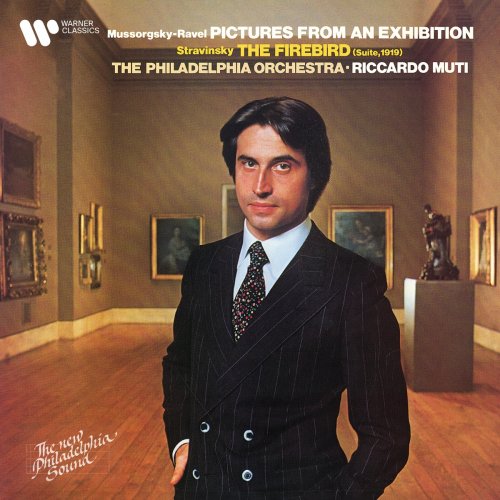 Philadelphia Orchestra, Riccardo Muti - Mussorgsky, Ravel: Pictures from an Exhibition - Stravinsky: Suite from The Firebird (1979/2021)