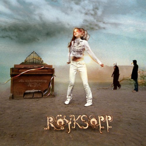 Röyksopp - The Understanding (Japanese Deluxe Edition) (2005)