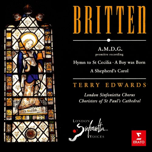 Terry Edwards - Britten: A.M.D.G, Hymn to St Cecilia, A Boy Was Born & A Shepherd's Carol (1988/2021)