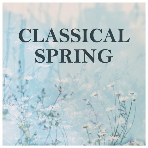 Wolfgang Amadeus Mozart & Vivaldi - Classical Spring: Mozart - Vivaldi (2021) FLAC