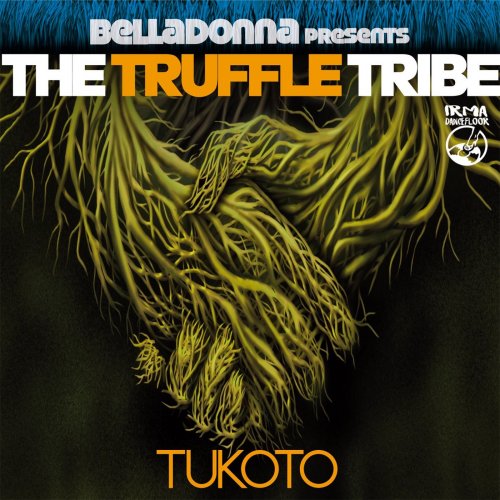 The Truffle Tribe & Belladonna - Tukoto (2021)
