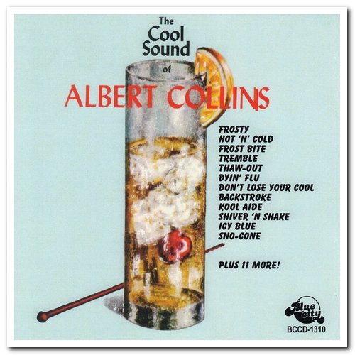 Albert Collins - The Cool Sound Of Albert Collins (1965) [LP Reissue 1985 & CD 2010]