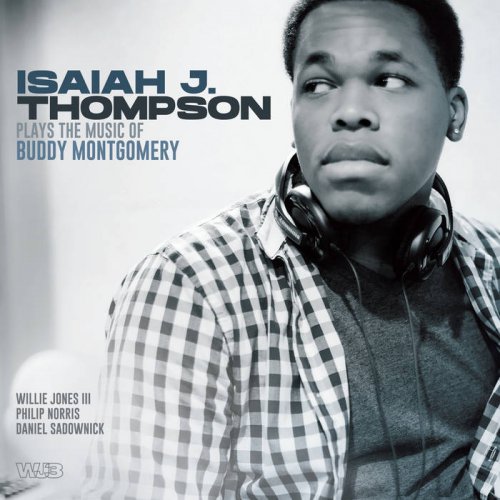 Isaiah J. Thompson - Plays the Music of Buddy Montgomery (2020)