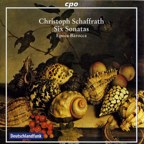 Epoca Barocca - Christoph Schaffrath: Six Sonatas (2009)
