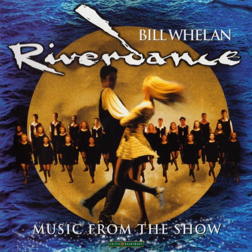 Bill Whelan - Riverdance: Music From The Show (1995)