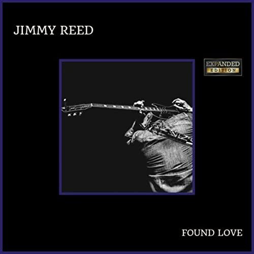 Jimmy Reed - Found Love (Expanded Edition) (1958/2018)