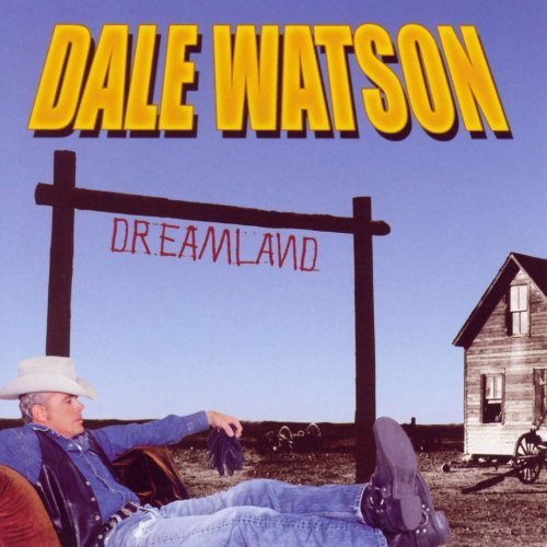 Dale Watson - Dreamland (2004)