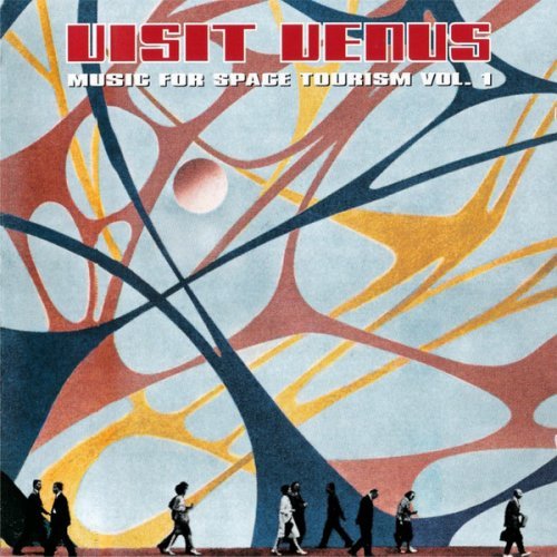 Visit Venus - Music For Space Tourism (1995)