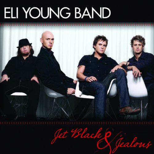 Eli Young Band - Jet Black And Jealous (2008) FLAC