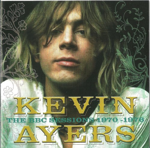 Kevin Ayers - The BBC Sessions 1970- 1976 (2005)