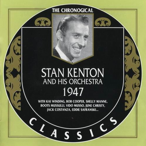 Stan Kenton - The Chronogical Classics: 1947 vol. 1 (1998)