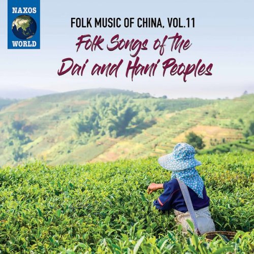 Various Artists - Folk Music of China, Vol. 11: Folk Songs of the Dai & Hani Peoples (2021)