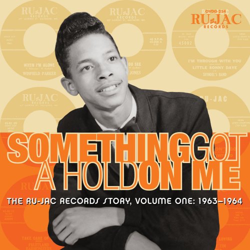 Something Got a Hold on Me: The Ru-Jac Records Story, Volume One: 1963-1964 (2018)