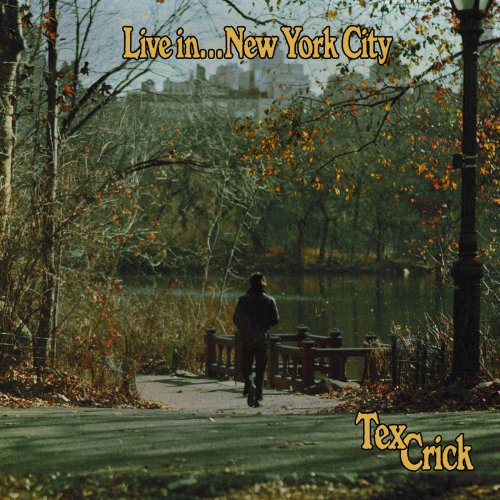 Tex Crick - Live In... New York City (2021) [Hi-Res]